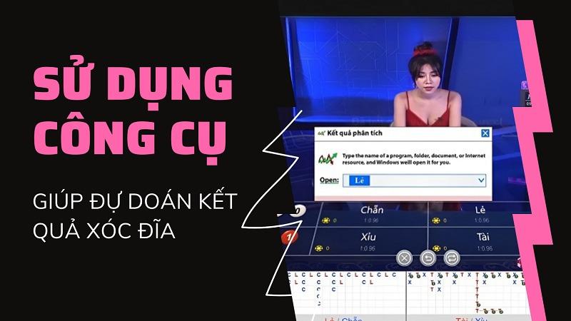 Sử dụng công cụ vào soi cầu xóc đĩa