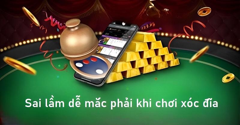 Chia sẻ những sai lầm dễ mắc phải khi chơi xóc đĩa 34