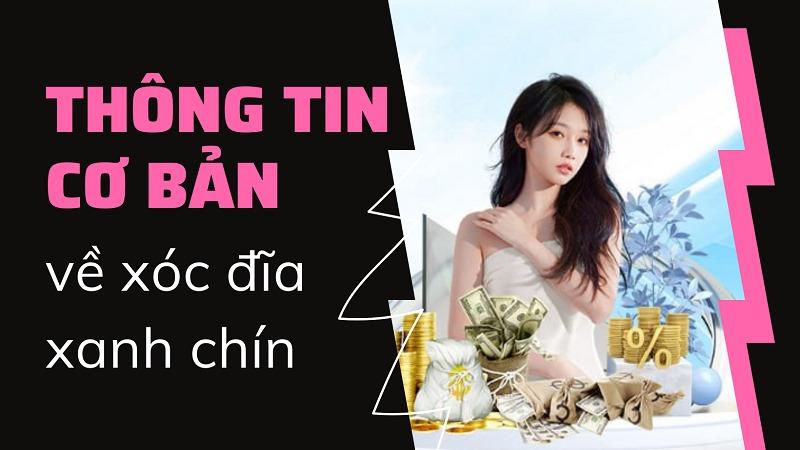 Thông tin cơ bản về xóc đĩa xanh chín